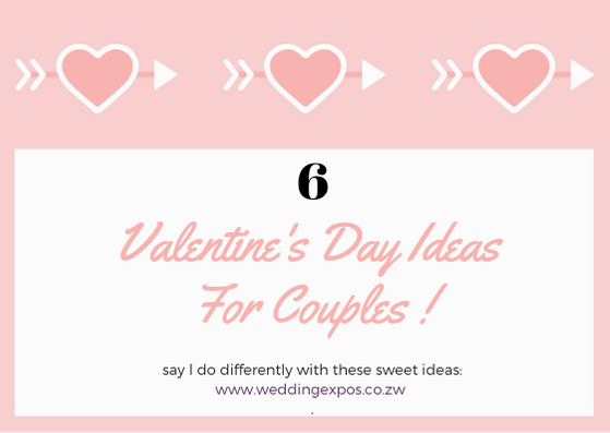 6 Sweet Valentine's day Ideas on Wedding Expos Africa