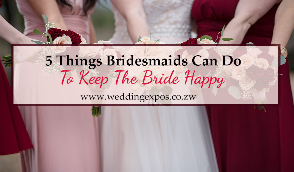 What Duties Should Bridesmaid Perform - Wedding Expos Africa