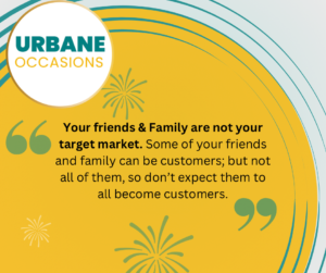 Your Friends and Family are not your Target Market | Digital Marketing Tips for Zimbabwe businesses | Zimbabwe Social Media Marketing | Zimbabwe Copywriting & digital marketing | 